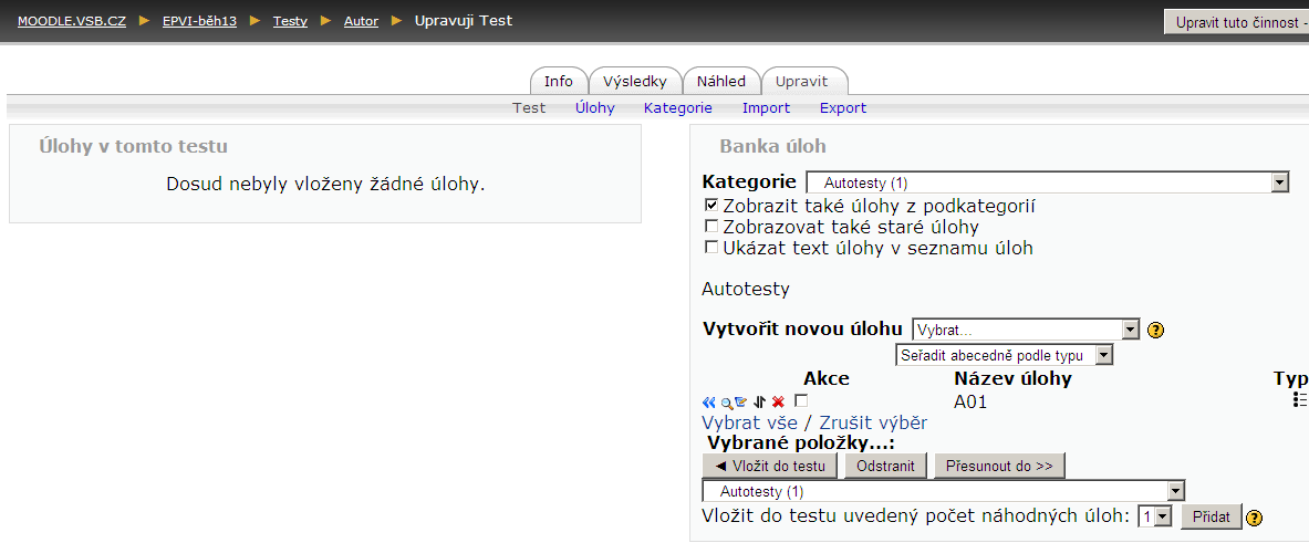 8 v pravé části obrazovky databázi otázek, ze kterých můžete jednotlivé otázky vybírat ne je nechat náhodně generovat do konkrétního testu.