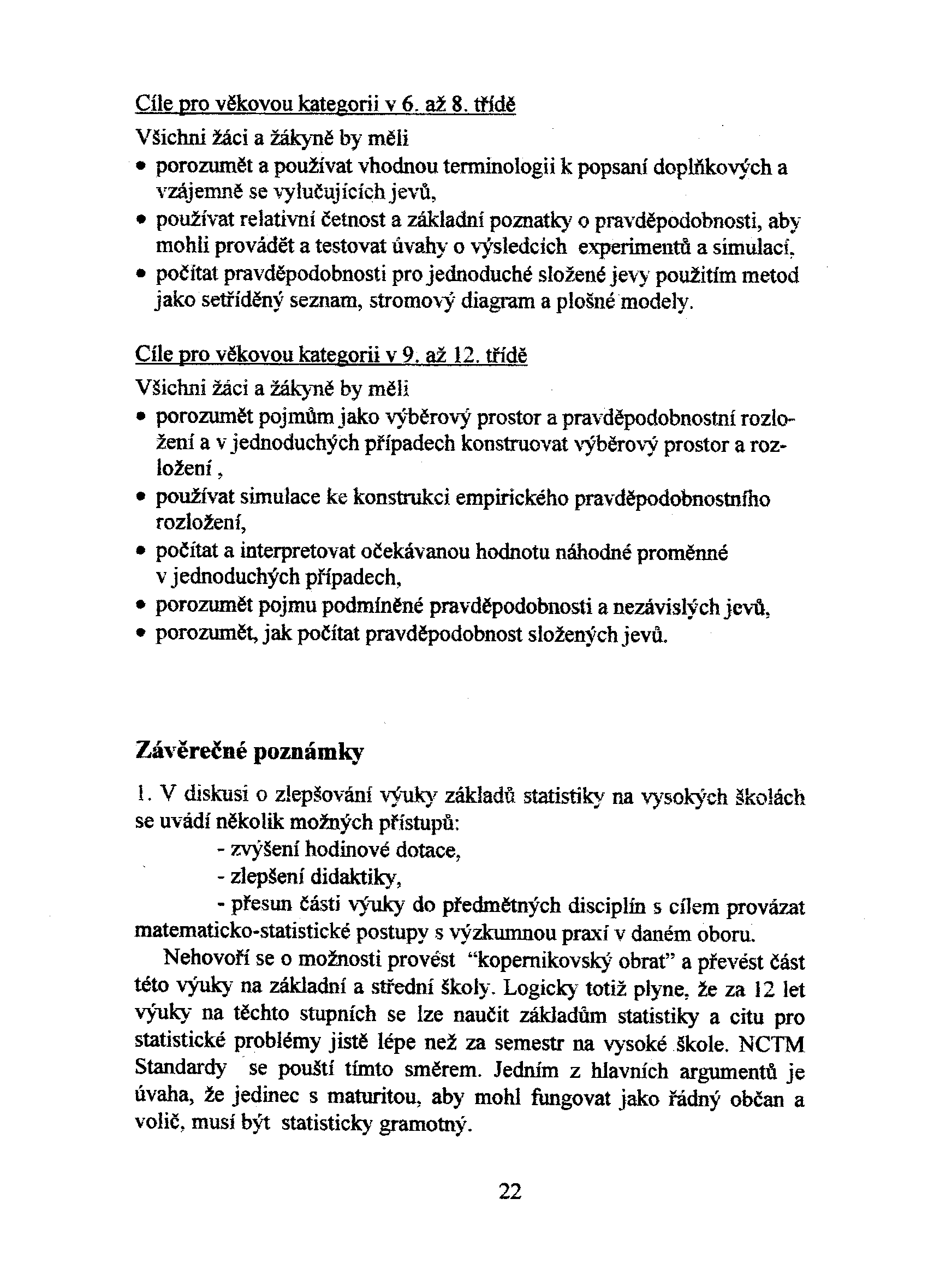 Cíle pro vìkovou kategorii v 6. až 8. tøidì Všichni žáci a žákynì by mìli.