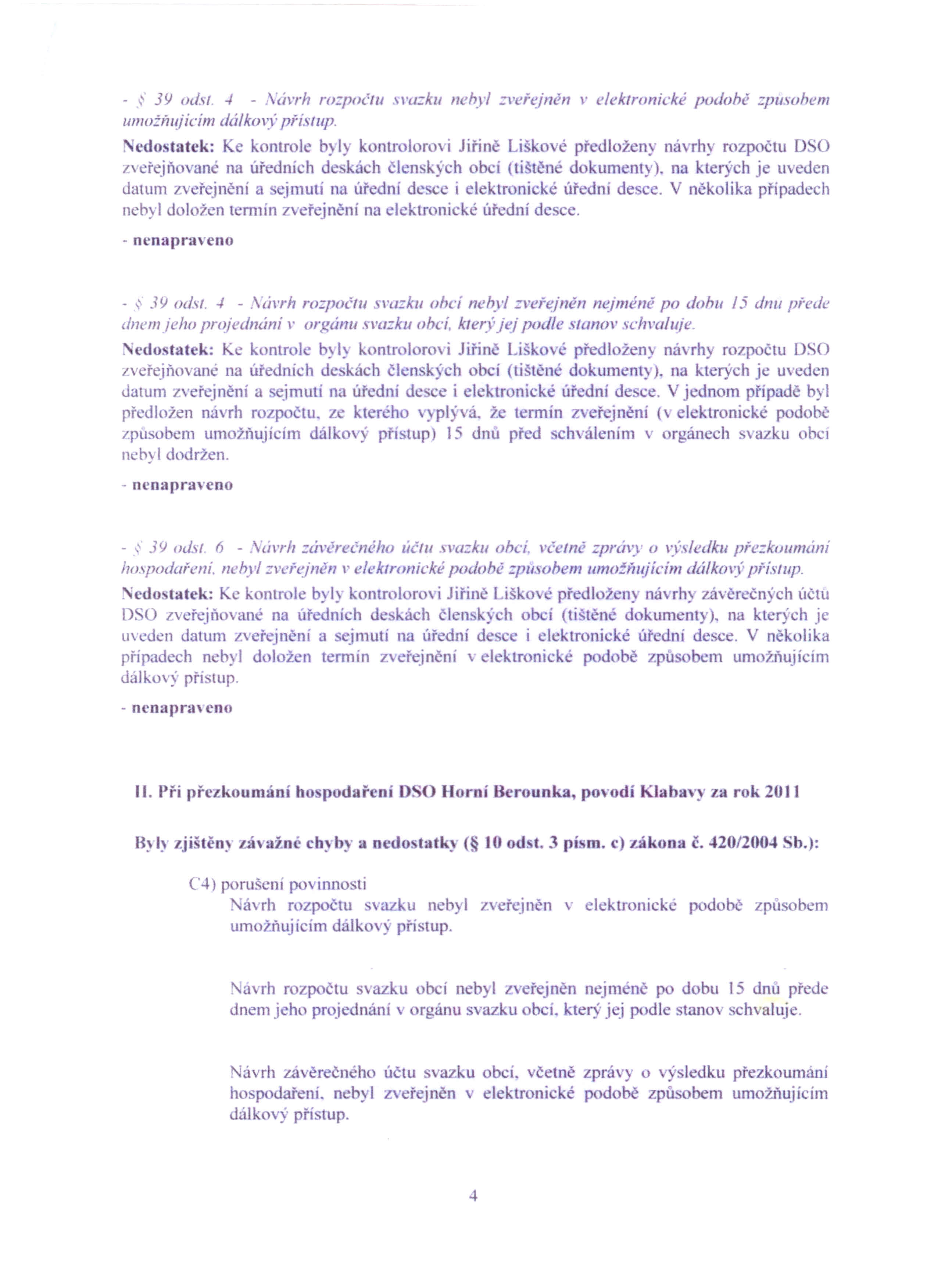 3Y VdH -I - \'úrrh rozpočtu svazku neby! zveiejněn v elektronické podobě zpusohem umoihujicim dálkovy při itup.