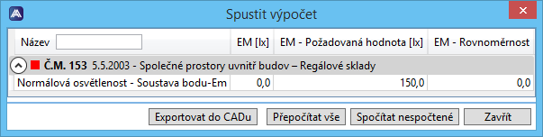 Zobrazit přehled výpočtů Tento dialog slouží ke dvěma účelům: Provádění hromadných výpočtů více