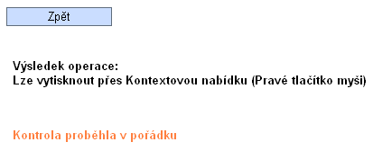 Kontrola Záložka kontrola provede kontrolu naplnění povinných polí a některých věcných hodnoty, jako výpočtů financí a podobně.