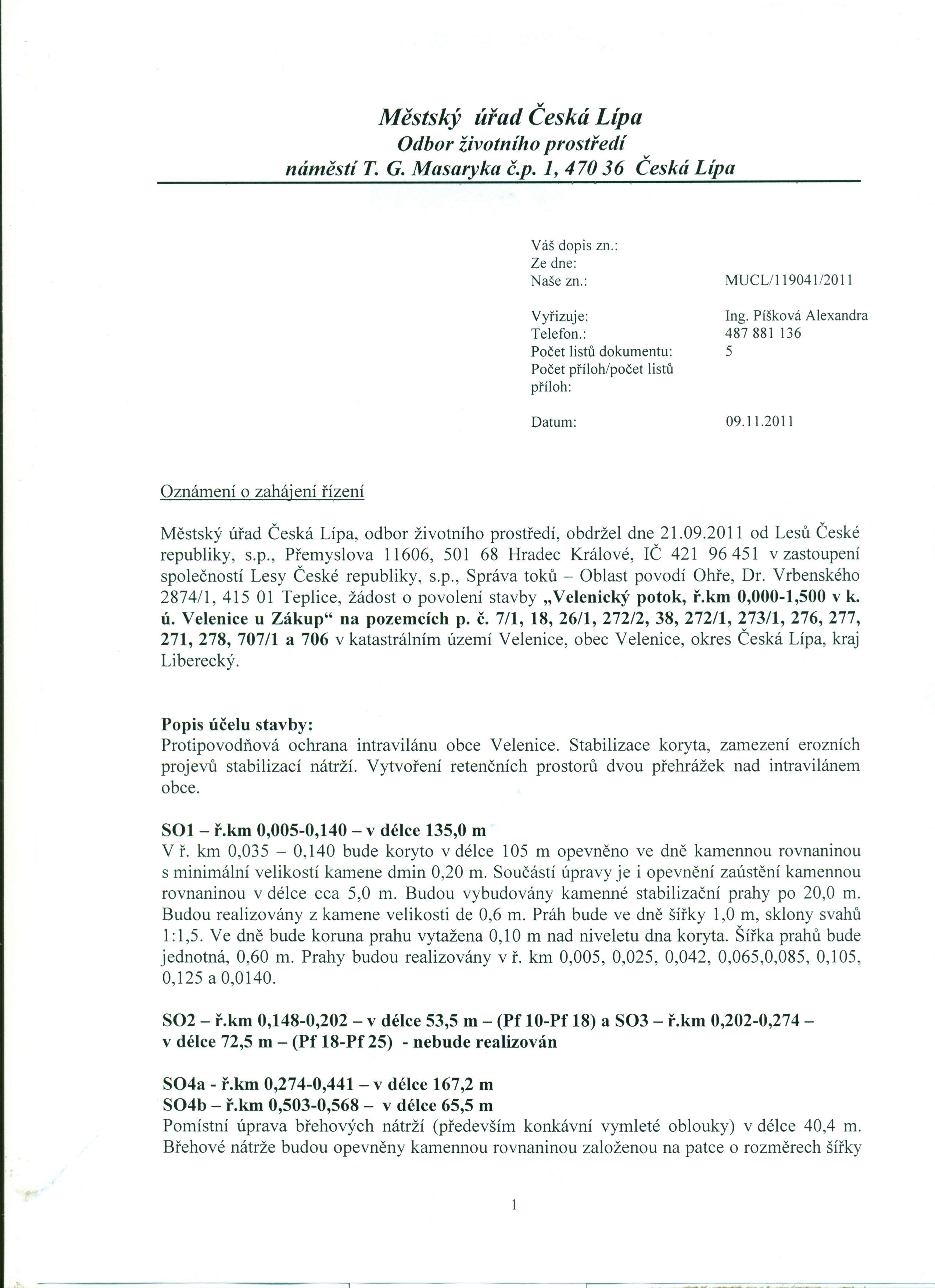 Městský úřad Česká Lípa Odbor životního prostředí náměstí T. G. Masaryka č.p. 1, 47036 Česká Lípa Váš dopis zn.: Ze dne: Naše zn.: Vyřizuje: Telefon.