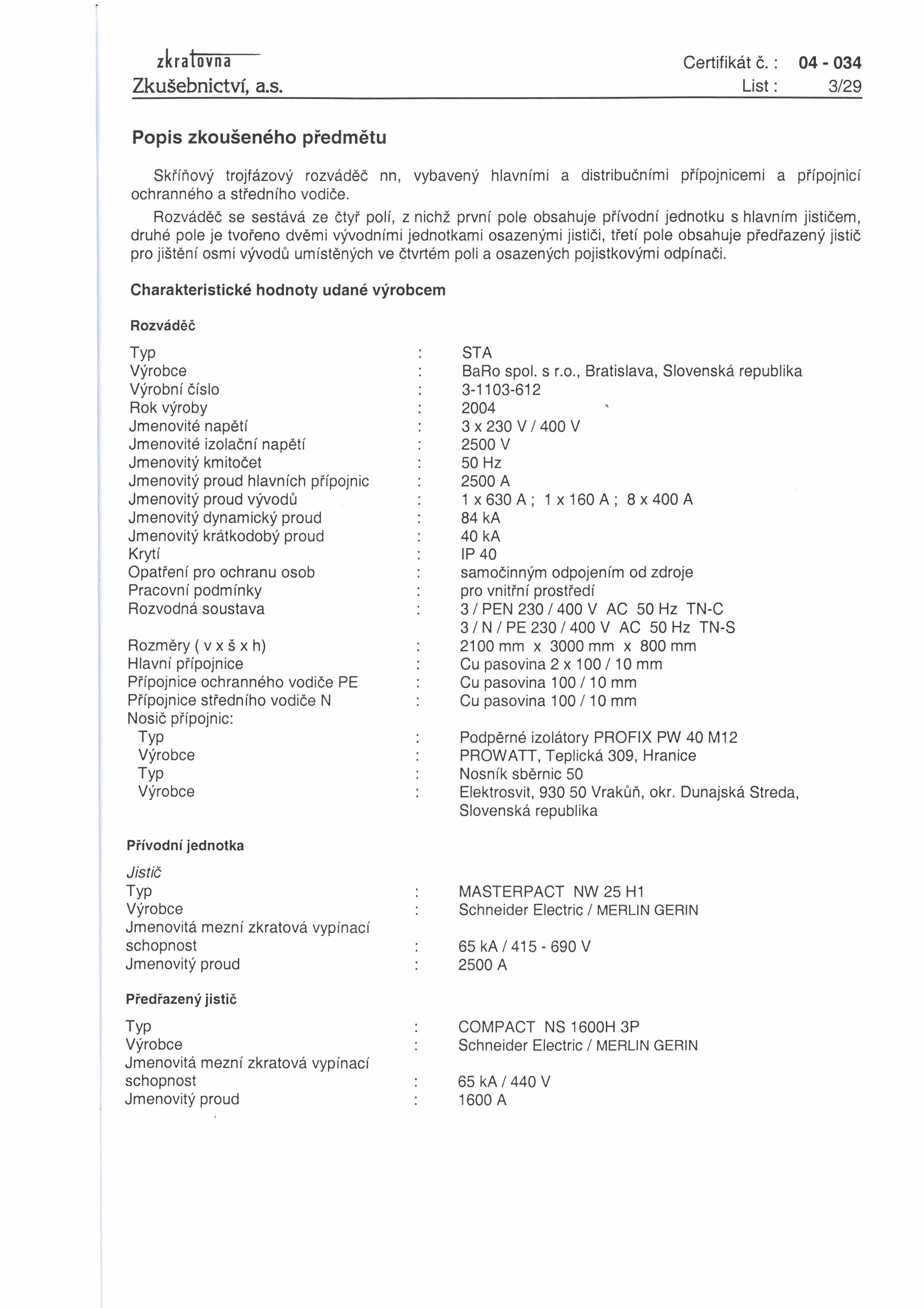 zkralovna Certifikat C. : 04-034 ZkuSebnictvi, a.s.