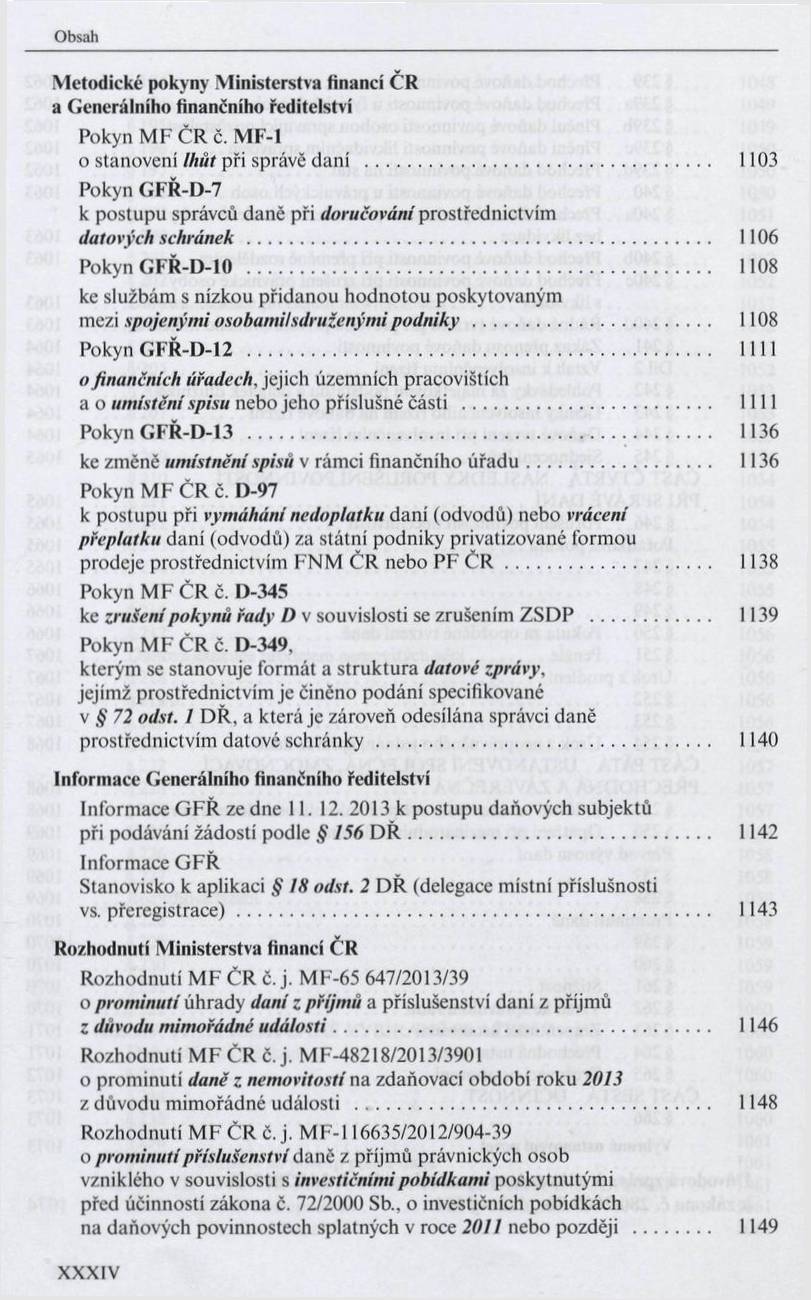 M eto d ick é pokyny M in isterstv a financí Č R a G en eráln íh o finančního ředitelství P okyn M F Č R č. M F-1 o sta n o v e n í lhůt p ři sp ráv ě d a n í.