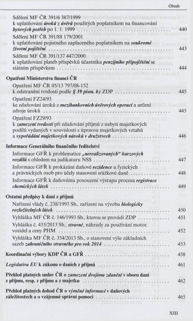 S dělení M F Č R 391/6 387/1999 к u p la tň o v á n í úroků z úvěrů p o u ž itý c h p o p la tn ík e m n a fin an co v án í bytových potřeb p o 1. 1. 1999.