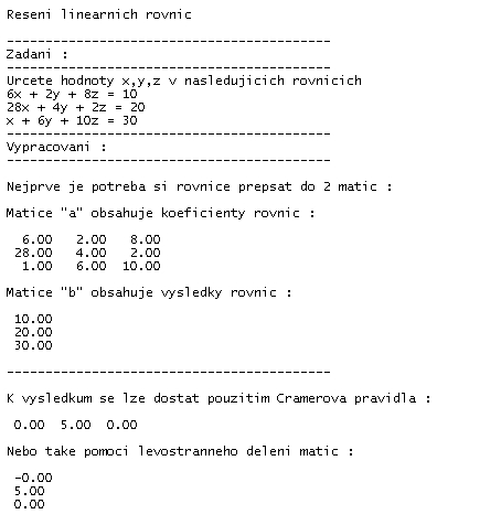 UTB ve Zlíně, Fakulta aplikované informatiky, 2008 38 určit použitím několika podmínek a Crammerova pravidla, popřípadě pomocí levostranného dělení.