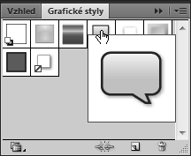 Poznámka: Pokud není nabídka Styl (Style) v ovládacím panelu vidět, otevřete panel Grafické styly (Graphic Styles) klepnutím na jeho ikonu na pravé straně pracovní plochy.