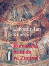 Románská rotunda ve Znojmě Ikonologie maleb a architektury Lubomír Jan Konečný Románská rotunda ve Znojmě - anotace Raněrománská rotundy sv. Kateřiny na znojemském hradě, pocházející z 11.