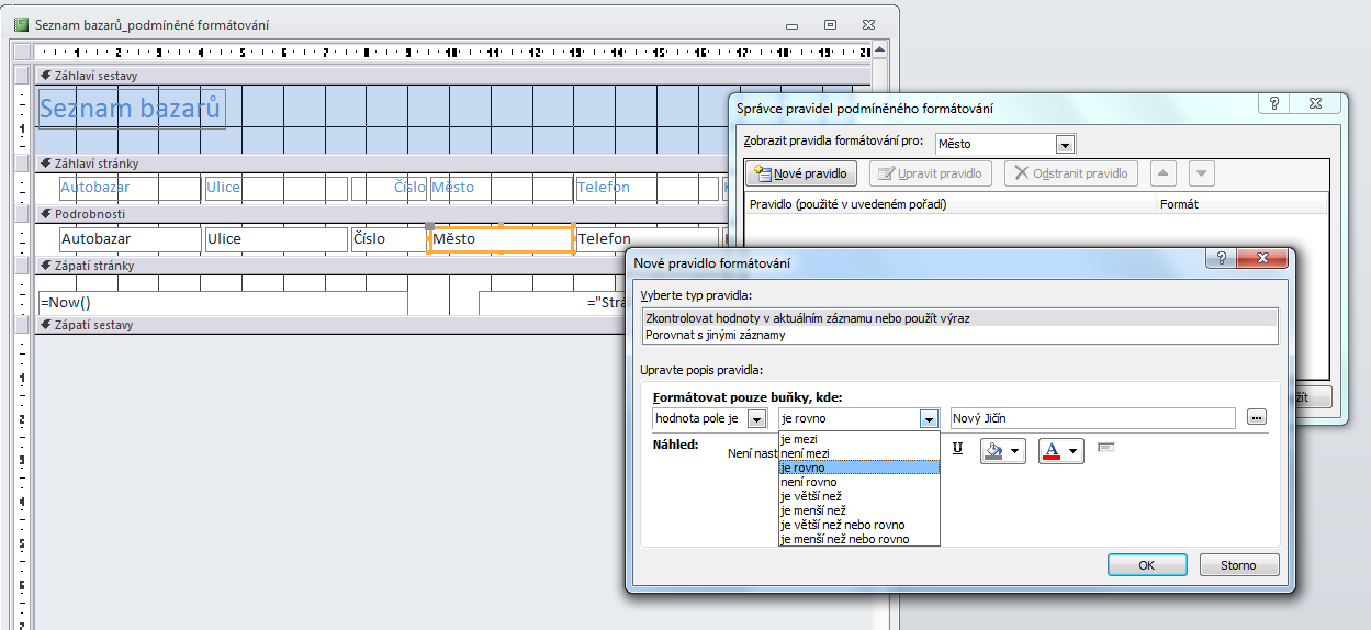 TISKOVÉ SESTAVY Postup řešení Otevřete si sestavu Seznam bazarů v návrhovém zobrazení. Označte v sekci podrobnosti pole Město, na kontextové kartě Formát klikněte na příkaz Podmíněné formátování.