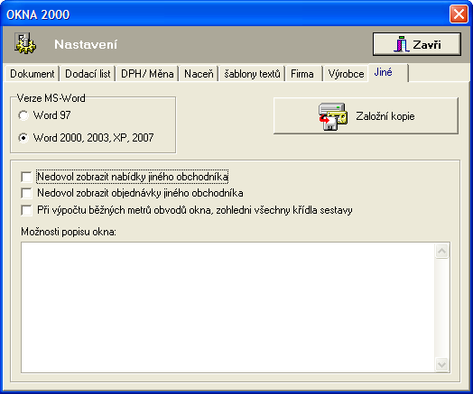OKNA2000 UŽIVATELSKÝ MANUÁL 19 Jiné Verze MS-Word V programu je možnost exportovat některé dokumenty do MS Word, proto také je potřeba označit správnou verzi Wordu.