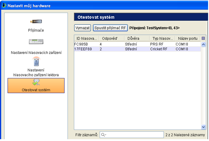 Testovací systém Testovací systém otestuje jak přijímač, tak klikery. Ukazuje, zda byl signál z klikeru správně přijat. 1. Zvolte Nastavení Hardware z hlavního okna. 2. Označte 4.