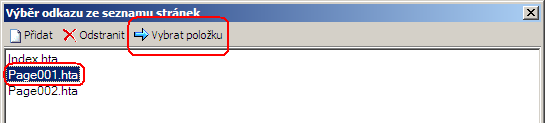 4.4.6 Přechod na jinou webovou stránku Vytvoření přechodu na jinou webovou stránku, která je taktéž umístěna na webovém serveru (nebo která je umístěna kdekoliv v Internetu) je možné realizovat