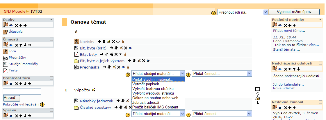 Moodle - Učitelé pro zítřek 14 U každého tématu nebo týdne (záleží na tom, jestli vytváříme kurz s týdenním nebo tematickým rozložením) můžeme vložit souhrn daného tématu, ikona, a různé typy