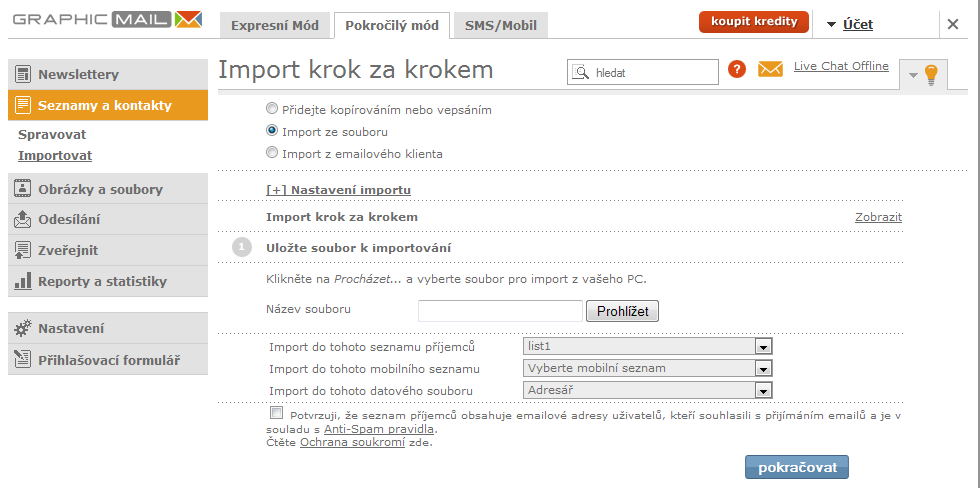 Import seznamu Seznamy příjemců můžete importovat z excel souboru, cvs souboru, z emailových účtů a kopírováním v položce Seznamy a kontakty Importovat.