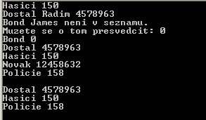 // pokracovani // zobrazeni seznamu std::map<std::string,int>::iterator i; for(i = TelefoniSeznam.begin(); i!= TelefoniSeznam.end(); i++) // zobrazeni klic, hodnota.