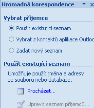 MS Word 2007 47 Krok 2 pokud nemám otevřen soubor určen pro korespondenci (dopis.