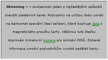 pracovník podezření na místě potvrdil. Zjistil, že bankomat byl skutečně narušen nepovolanou osobou.