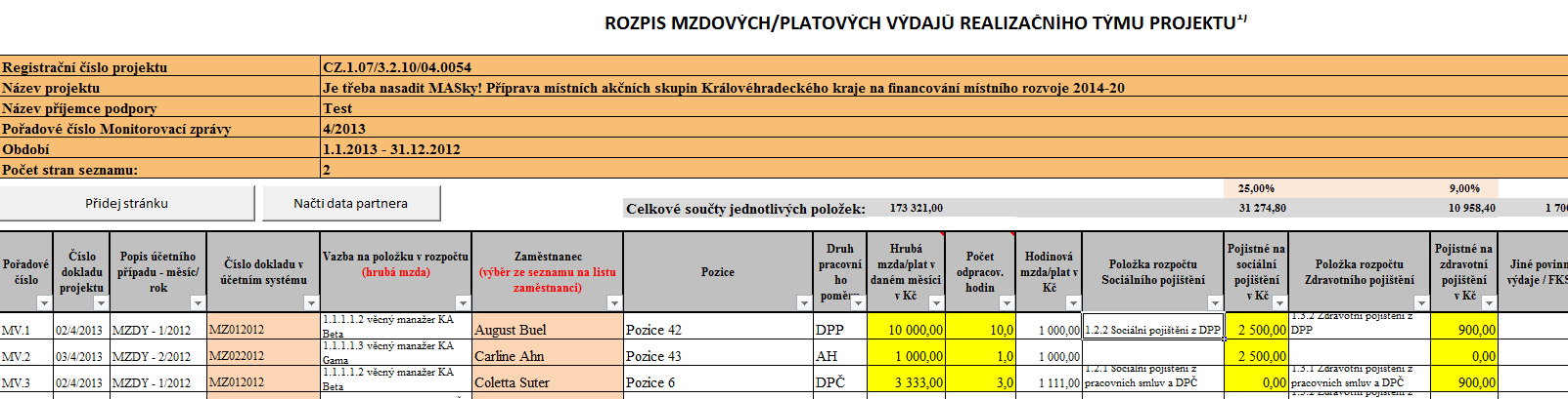 5. Vyberte kapitolu rozpočtu sociálního a zdravotního pojištění, dle druhu pracovního poměru (verze 10 a 11 rozpočtu).