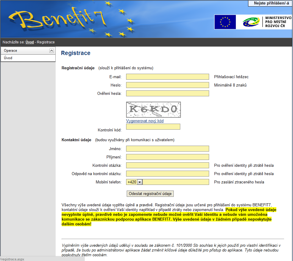 Základním údajem a prostředkem pro komunikaci s aplikací je E-mail (Přihlašovací řetězec) a Heslo uživatele.