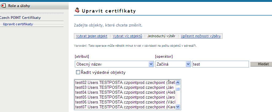 Po vyběru osoby (objektu) administrátor Czech POINTu provádí zavedení údajů o certifikátech uživatele (VCA-komerčním, QCA-kvalifikovaném) v daném profilu uživatele.