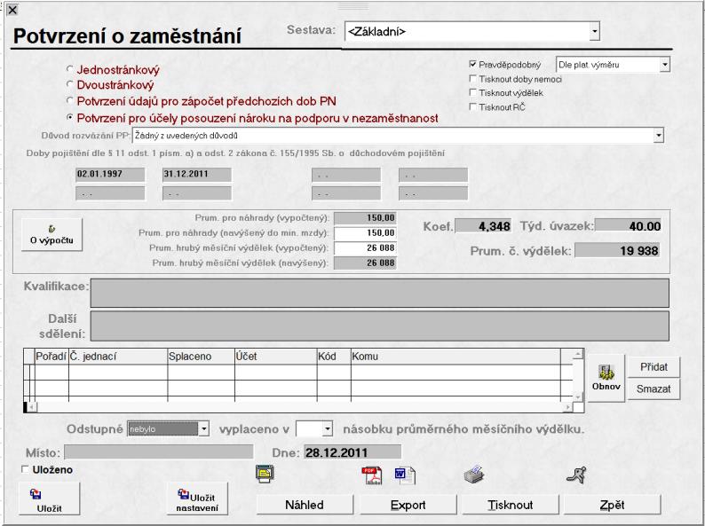 MZDY A PERSONALISTIKA 5-45 požadovanou sestavu, zkontrolovat doby pojištění a případně i údaje týkající se odstupného.