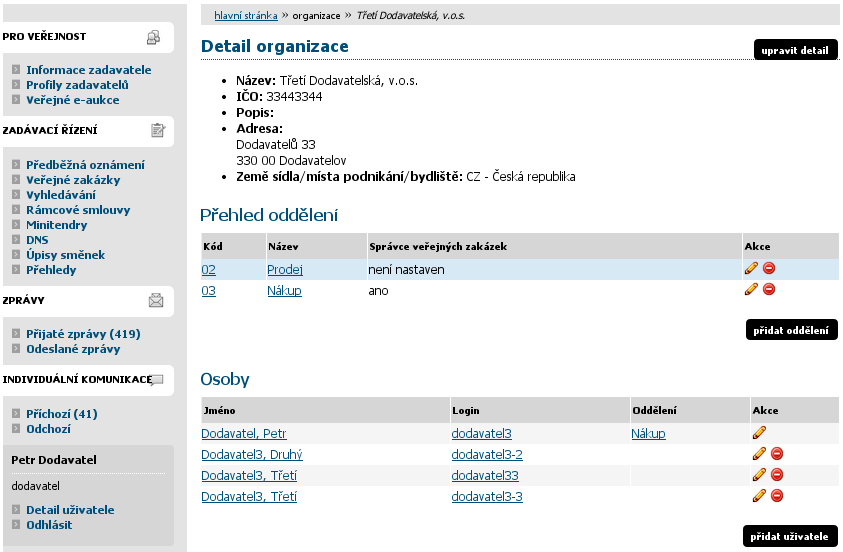 Správa uživatelů a organizace V rámci jedné registrované organizace lze vytvářet účty pro více uživatelů k jejich zakládání je oprávněn uživatel, jež má nastaveno oprávnění spravovat organizaci v