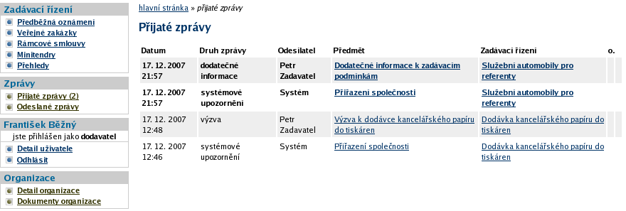 Obrázek 32: Přehled zpráv a dodatečných informací k veřejné zakázce (přihlášený dodavatel) Zprávy V rámci systému E-ZAK funguje systém interních zpráv jedná se o zprávy týkající se zadávacích řízení