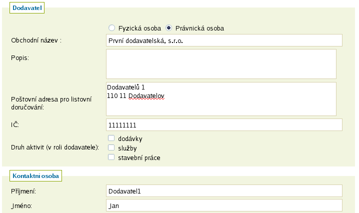 zadavatel jedná se o členy organizace, která je zadavatelem veřejných zakázek, administrátor (admin) členové organizací, které plní úlohu administrátorů veřejných zakázek mohou zastupovat zadavatele