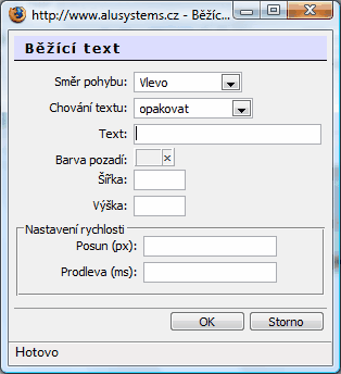 Textový editor 187 Směr pohybu Určuje, na kterou stranu se bude běžící text pohybovat. Chování textu Určuje, jak se bude běžící text chovat. Text Určuje text, který se bude pohybovat.