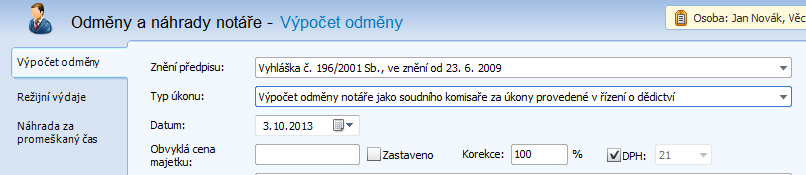 Náklady řízení Právní kalkulačka Uživatelská příručka 4 Aplikace počítá odměny notáře za notářskou činnost. Notář Výpočet odměny Při výpočtu odměny je třeba nejprve zvolit Znění předpisu ().