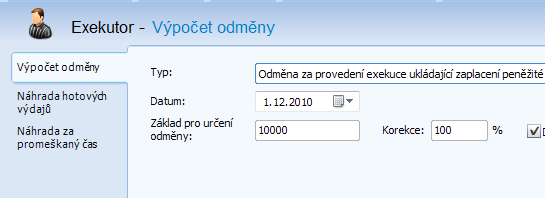 Náklady řízení Právní kalkulačka Uživatelská příručka 25 Exekutor Výpočet odměny Aplikace počítá odměny soudního exekutora dle vyhlášky č.330/200 Sb.