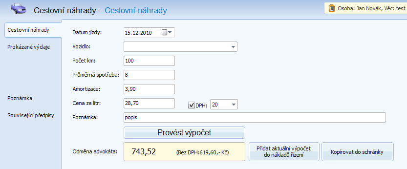 Náklady řízení Právní kalkulačka Uživatelská příručka 34 Cestovní náhrady Cestovní náhrady Tradiční výpočet cestovních náhrad dle zákoníku práce a prováděcích předpisů.