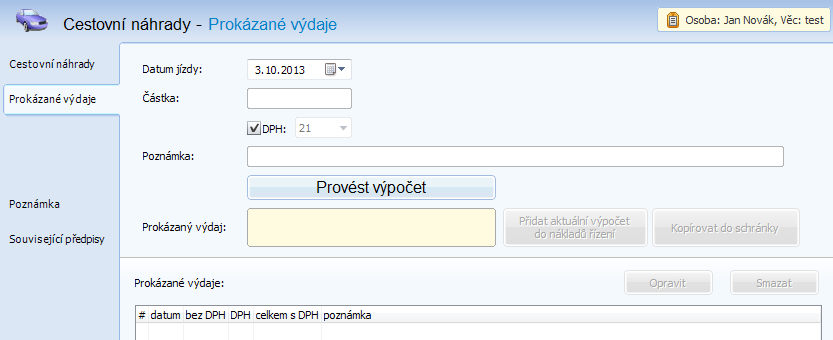 Náklady řízení Právní kalkulačka Uživatelská příručka 35 Cestovní náhrady Prokázané výdaje Právní kalkulačka neřeší nejednoznačný daňový problém, zda cestovní výdaje jednou již zdaněné DPH je třeba