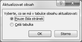 Pokud změníte číslování stránek nebo počet kapitol a nadpisů v dokumentu, obsah zůstane stále původní. Pro změnu obsahu do aktuálního stavu musíte obsah aktualizovat. 1.