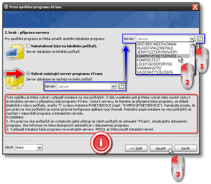 28 4Trans, TachoScan, GBOX 4.1.2.2. Vybrat existující server programu 4Trans/TachoScan/GBOX Čtěte popis v okně (obr.37). Obr.37. Výběr serveru z jiného počítače.