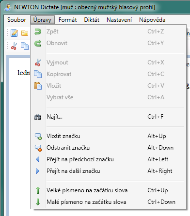 K dispozici jsou příkazy běžně užívané ve Windows: krok Zpět (Ctrl+Z), krok vpřed Obnovit (Ctrl+Y), Vyjmout (Ctrl+X), Kopírovat do schránky (Ctrl+C), Vložit (Ctrl+V), Vybrat vše (Ctrl+A) a Najít