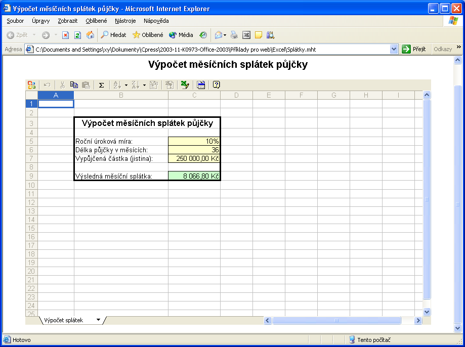 176 Microsoft Office Excel 2003 Obrázek 10-3: Pomocí volby Otevřít publikovanou webovou stránku v prohlížeči zobrazíme náhled stránky 10.