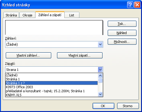 86 Microsoft Office Excel 2003 Obrázek 5-5: Na kartě Záhlaví a zápatí definujeme předdefinované nebo vlastní záhlaví a zápatí stránky Mezi předdefinovanými typy záhlaví a zápatí vybíráme v dialogovém