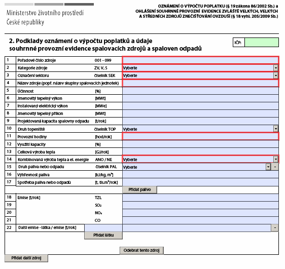 List 2 Spalovací zdroje a spalovny odpadů vzhled formuláře Poznámky k vyplnění Listu 2 Pole IČP (Identifikační číslo provozovny) Aplikace doplní automaticky po zapsání IČP na