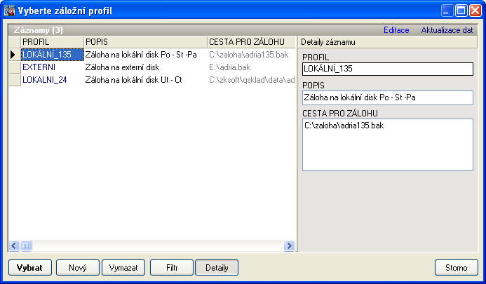 Databáze Zálohování dat Po výběru volby záloha dat z menu se zobrazí formulář se záložními profily.