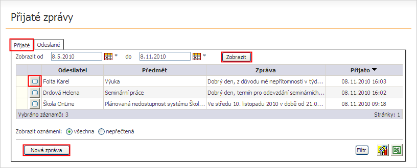 6.1.2 Přijaté zprávy Pomocí menu Zprávy - Přijaté zprávy zobrazíme seznam všech přijatých zpráv: Tento formulář umoţňuje zobrazit přijaté zprávy, které jsou znázorňovány standardně za určité období,