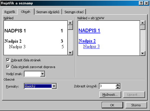 Obr. 15: Rejstříky a seznamy Zaškrtávácí políčka určují zda zobrazit čísla stránek u kapitol a pokud ano, tak jestli je ponechat u nadpisu nebo zarovnat k pravému okraji stránky.