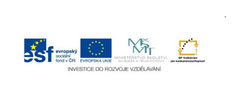 Výukový materiál zpracovaný v rámci projektu Zkvalitnění a zefektivnění výuky (OP Vzdělávání pro konkurenceschopnost) Registrační číslo