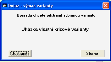 3. Vytvořit a uložit variantu po aktivaci je proveden záznam varianty do databáze se všemi provedenými změnami. Po uložení je zobrazena informace o záznamu. 4.