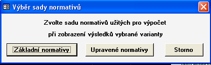 4 Tisk po aktivaci shodné jako Tisk normativů viz Obr. 4.5a. 5 Návrat po aktivaci se program vrací na výběr variant viz Obr. 4.2. IV.6.