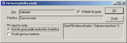 211 Ze seznamu vyberte Časová mzda a potvrďte Převzít. Zobrazí se dialog pro určení dalších parametrů. Jedná se o časovou mzdu, výraz tedy bude vyčíslen podle mzdového číselníku.