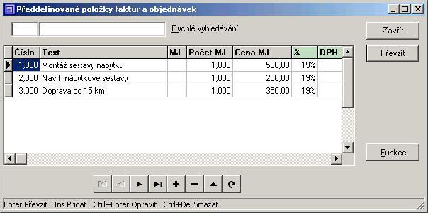 371 14. Vydaná faktura s využitím předdefinovaných položek zpět 14 Zadání: Panu Koudelkovi jsme vyfakturovali montáž sestavy nábytku. Cena 500,- Kč bez DPH.