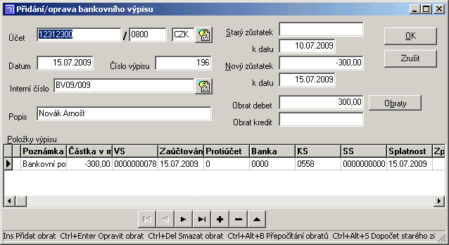 405 d) Oprava/zrušení položky bankovního výpisu zpět 20 Pokud chcete zrušit nebo opravit položku bankovního výpisu, musíte otevřít hlavičku bankovního