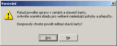 427 b) Nastavení počátečních stavů na kartě zpět 2 Pokud chcete editovat počáteční stavy na kartách, je třeba nejdříve v menu Nastavení Sklad Karty povolit editaci počátečních stavů.