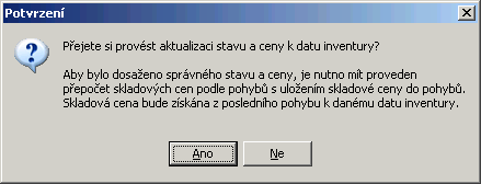 459 Zobrazí se tabulka Inventura skladových karet (pro příslušný sklad). Karty v této tabulce budou s nulovými stavy. Klikněte tedy na tlačítko Funkce a zvolte Aktualizace stavů.